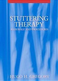 Stuttering Therapy: Rationale and Procedures (Hardcover)