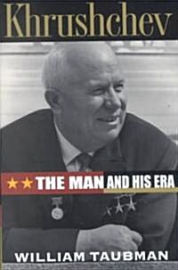 Khrushchev: The Man and His Era (Hardcover)