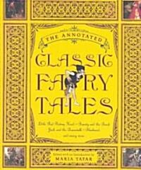 The Annotated Classic Fairy Tales (Hardcover)