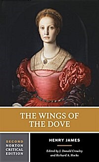 The Wings of the Dove: A Norton Critical Edition (Paperback, 2)