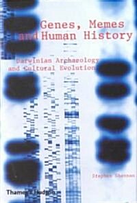 Genes, Memes and Human History: Darwinian Archaeology and Cultural Evolution (Hardcover)