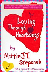 Loving Through Heartsongs (Hardcover)