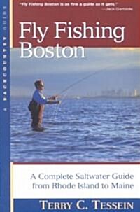 Fly-Fishing Boston: A Complete Saltwater Guide from Rhode Island to Maine (Paperback)