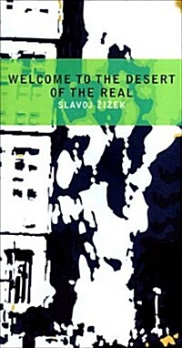 Welcome to the Desert of the Real (Paperback)