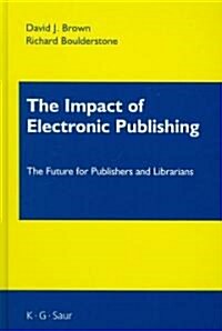 The Impact of Electronic Publishing (Hardcover)