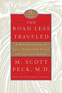 The Road Less Traveled: A New Psychology of Love, Traditional Values, and Spiritual Growth (Hardcover, 25, Anniversary)