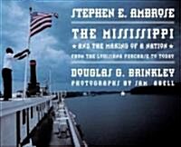 The Mississippi and the Making of a Nation: From the Louisiana Purchase to Today (Hardcover)