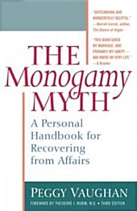 Monogamy Myth: A Personal Handbook for Recovering from Affairs (Paperback, 3)