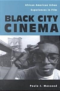 Black City Cinema: African American Urban Experiences in Film (Paperback)