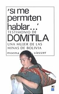 Si Me Permiten Hablar. Testimonio de Domitila, Una Mujer de Las Minas de Bolivia (Paperback, 2)