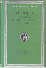 Bacchae. Iphigenia at Aulis. Rhesus (Hardcover)