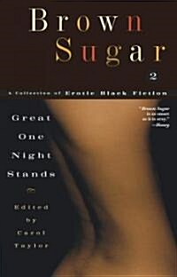 Brown Sugar 2: Great One Night Stands - A Collection of Erotic Black Fiction (Paperback, Original)