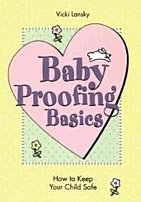 Baby Proofing Basics (Paperback, 2nd)