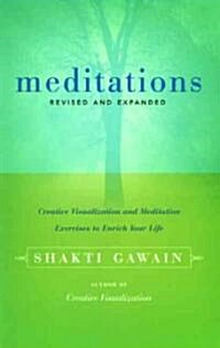 Meditations: Creative Visualization and Meditation Exercises to Enrich Your Life (Paperback)
