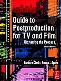 Guide to Postproduction for TV and Film : Managing the Process (Paperback, 2 New edition)