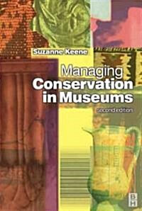 Managing Conservation in Museums (Paperback, 2 ed)