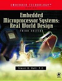 Embedded Microprocessor Systems : Real World Design (Paperback, 3 ed)