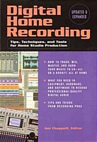 Digital Home Recording : Tips, Techniques and Tools for Home Studio Production (Paperback, 2nd Edition Updated)