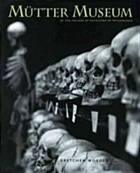 The M?ter Museum: Of the College of Physicians of Philadelphia (Hardcover)