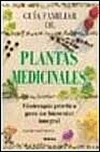 Guia Familiar De Plantas Medicinales/Familiar Guide of Medicinal Plants (Hardcover)
