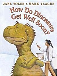 [중고] How Do Dinosaurs Get Well Soon? (Hardcover)
