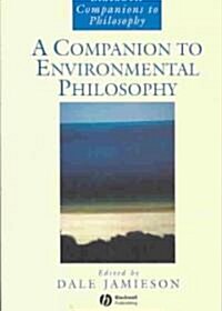A Companion to Environmental Philosophy (Paperback)