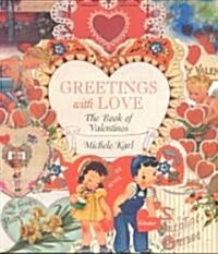 Greetings with Love: The Book of Valentines (Hardcover)