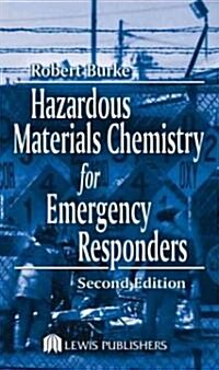 Hazardous Materials Chemistry for Emergency Responders (Hardcover, 2nd, Subsequent)
