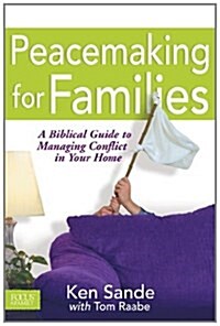 Peacemaking for Families (Paperback)