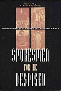 Spokesmen for the Despised: Fundamentalist Leaders of the Middle East (Paperback, Revised)