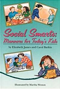 Social Smarts: Manners for Todays Kids (Paperback)