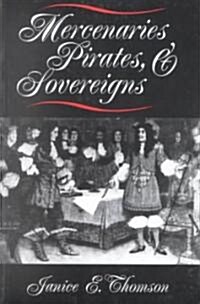 [중고] Mercenaries, Pirates, and Sovereigns: State-Building and Extraterritorial Violence in Early Modern Europe (Paperback, Revised)