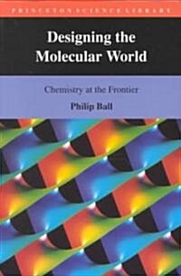 Designing the Molecular World: Chemistry at the Frontier (Paperback, Revised)