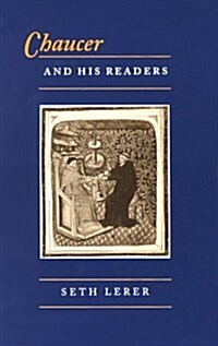 Chaucer and His Readers: Imagining the Author in Late-Medieval England (Paperback, Revised)