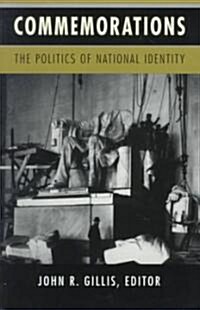 Commemorations: The Politics of National Identity (Paperback)