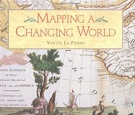 Mapping a Changing World (Hardcover)