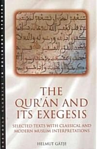 The Quran and its Exegesis : Selected Texts with Classical and Modern Muslim Interpretations (Paperback, 2 Revised edition)