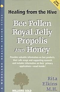 Bee Pollen, Royal Jelly, Propolis and Honey (Paperback)