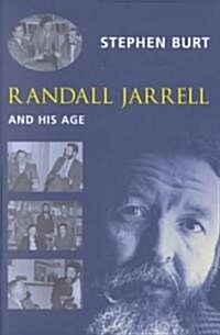 Randall Jarrell and His Age (Hardcover)
