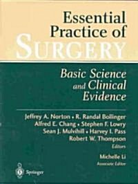 Essential Practice of Surgery: Basic Science and Clinical Evidence (Paperback, 2003)