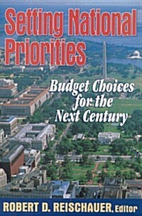 Setting National Priorities: Budget Choices for the Next Century (Paperback)