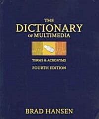 The Dictionary of Multimedia Terms & Acronyms (Paperback, 4)
