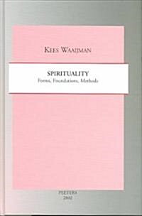 Spirituality: Forms, Foundations, Methods (Hardcover)