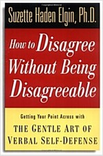 How to Disagree Without Being Disagreeable (Paperback)