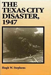 The Texas City Disaster, 1947 (Paperback)