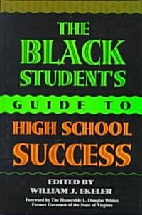 The Black Students Guide to High School Success (Hardcover)