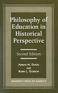 Philosophy of Education in Historical Perspective (Paperback, 2)