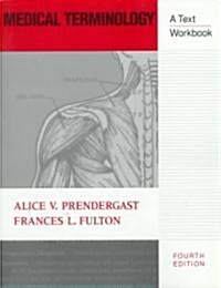 Medical Terminology: A Text/Workbook (Paperback, 4)