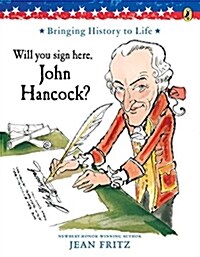 Will You Sign Here, John Hancock? (Paperback)