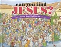 Can You Find Jesus?: Introducing Your Child to the Gospel (Hardcover)